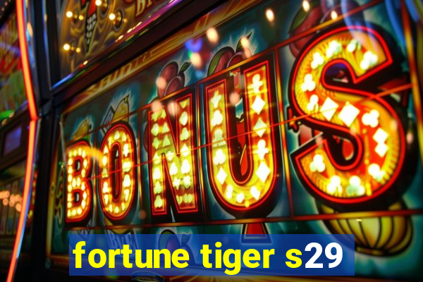 fortune tiger s29